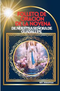 Folleto de Oración de la Novena de Nuestra Señora de Guadalupe