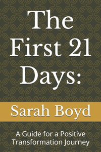The First 21 Days