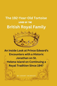 192-Year-Old Tortoise Loved By The British Royal Family