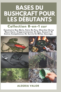 Bases Du Bushcraft Pour les Débutants