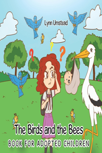 The Birds and the Bees Book for Adopted Children