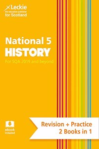 Leckie National 5 History for Sqa and Beyond - Revision + Practice 2 Books in 1