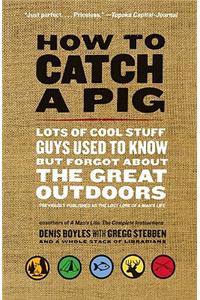 How to Catch a Pig
