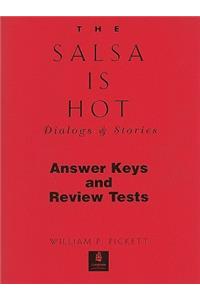 Salsa Is Hot, The, Dialogs and Stories Answer Key and Review Tests