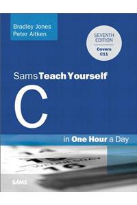 C Programming in One Hour a Day, Sams Teach Yourself