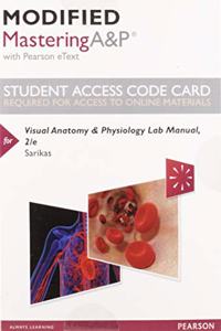 Modified Mastering A&p with Pearson Etext -- Standalone Access Card -- For Visual Anatomy & Physiology Lab Manual