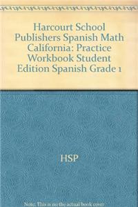 Harcourt School Publishers Spanish Math: Practice Workbook Student Edition Spanish Grade 1