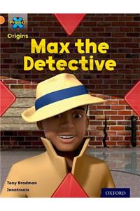 Project X Origins: Orange Book Band, Oxford Level 6: What a Waste: Max the Detective