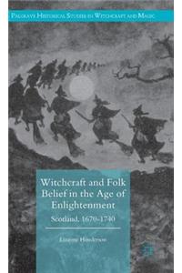 Witchcraft and Folk Belief in the Age of Enlightenment
