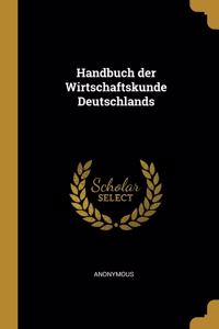 Handbuch der Wirtschaftskunde Deutschlands