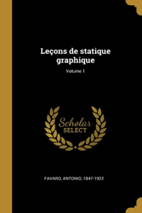 Leçons de statique graphique; Volume 1