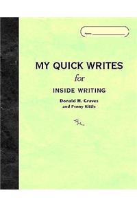 My Quick Writes: For Inside Writing