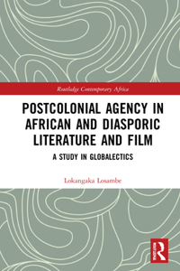 Postcolonial Agency in African and Diasporic Literature and Film