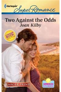 Two Against the Odds