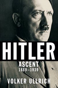 Hitler: Ascent, 1889-1939