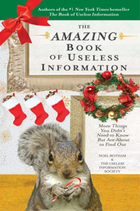 Amazing Book of Useless Information (Holiday Edition)