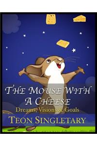 Mouse With A Cheese