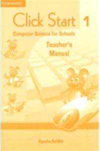 Click Start 1 Primary Teacher's Manual: Computer Science for Schools