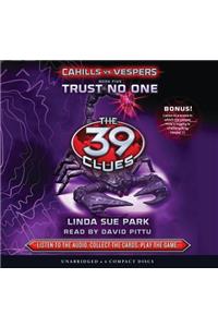 The Trust No One (the 39 Clues: Cahills vs. Vespers, Book 5)