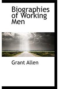 Biographies of Working Men