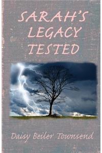 Sarah's Legacy Tested