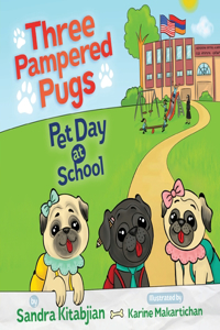 Three Pampered Pugs Pet Day at School