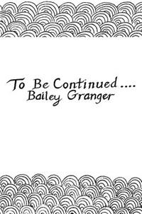 To Be Continued...