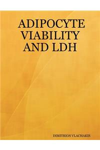 Adipocyte Viability and Ldh