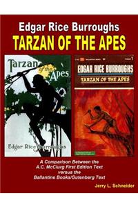 TARZAN OF THE APES A Comparison Between the A.C. McClurg First Edition Text versus the Ballantine Books/Gutenberg Text