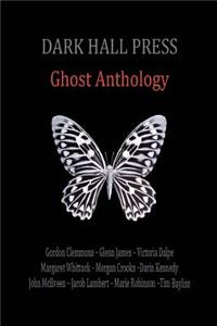 Dark Hall Press Ghost Anthology