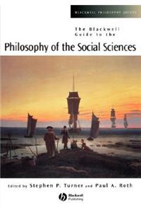 Blackwell Guide to the Philosophy of the Social Sciences