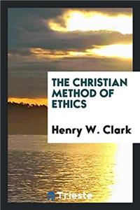 The Christian method of ethics
