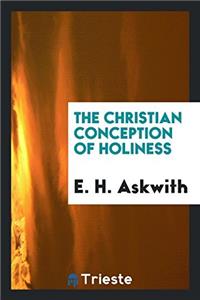 The Christian conception of holiness