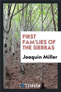 First Fam'lies of the Sierras