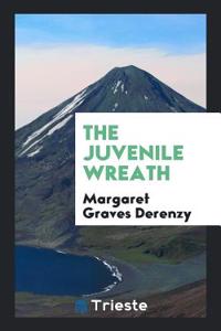 The juvenile wreath