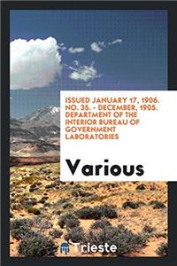 Issued January 17, 1906. No. 35. - December, 1905. Department of the Interior Bureau of Government Laboratories