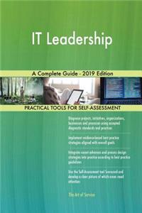 IT Leadership A Complete Guide - 2019 Edition