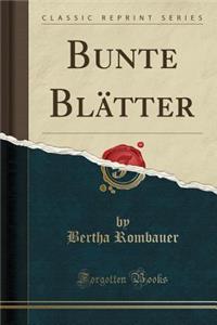 Bunte Blätter (Classic Reprint)