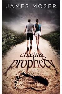 Chasing Prophecy