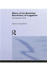 Diary of an Austrian Secretary of Legation at the Court of Czar Peter the Great