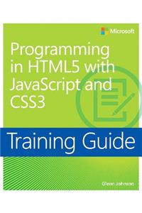 Training Guide Programming in Html5 with JavaScript and Css3 (McSd)