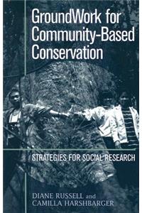 Groundwork for Community-Based Conservation