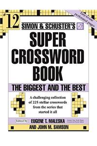 Simon & Schuster Super Crossword Puzzle Book #12