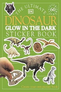 Ultimate Dinosaur Glow in the Dark Sticker Book