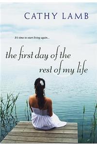 The First Day Of The Rest Of My Life