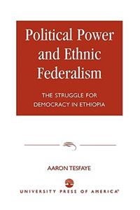 Political Power and Ethnic Federalism