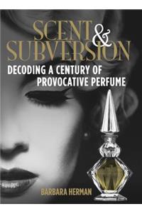 Scent and Subversion