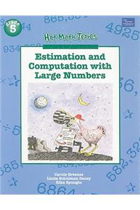 Hot Math Topics Grade 5: Estimating & Large Numbers Copyright 2001