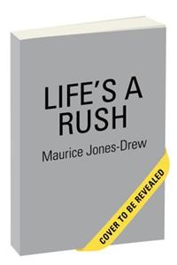 Life's a Rush: From the Field to Family, My Neverending Pursuit of the End Zone: From the Field to Family, My Neverending Pursuit of the End Zone