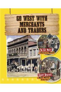 Go West with Merchants and Traders